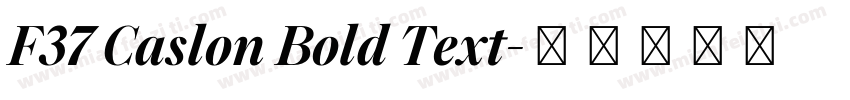 F37 Caslon Bold Text字体转换
